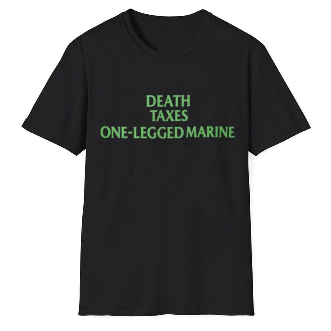 Death Taxes One Legged Marine Shirt
