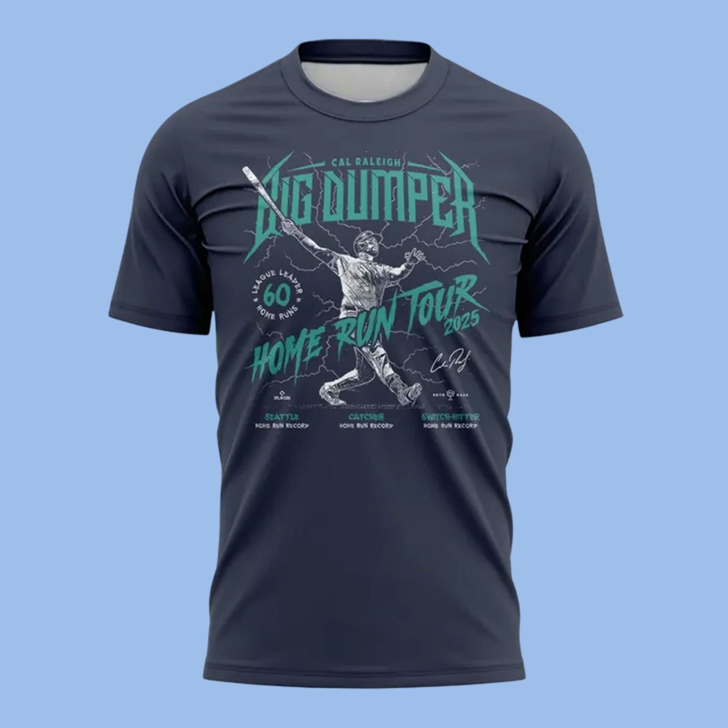 Mariners Cal Raleigh Big Dumper 60 Home Run Tour 2025 Shirt