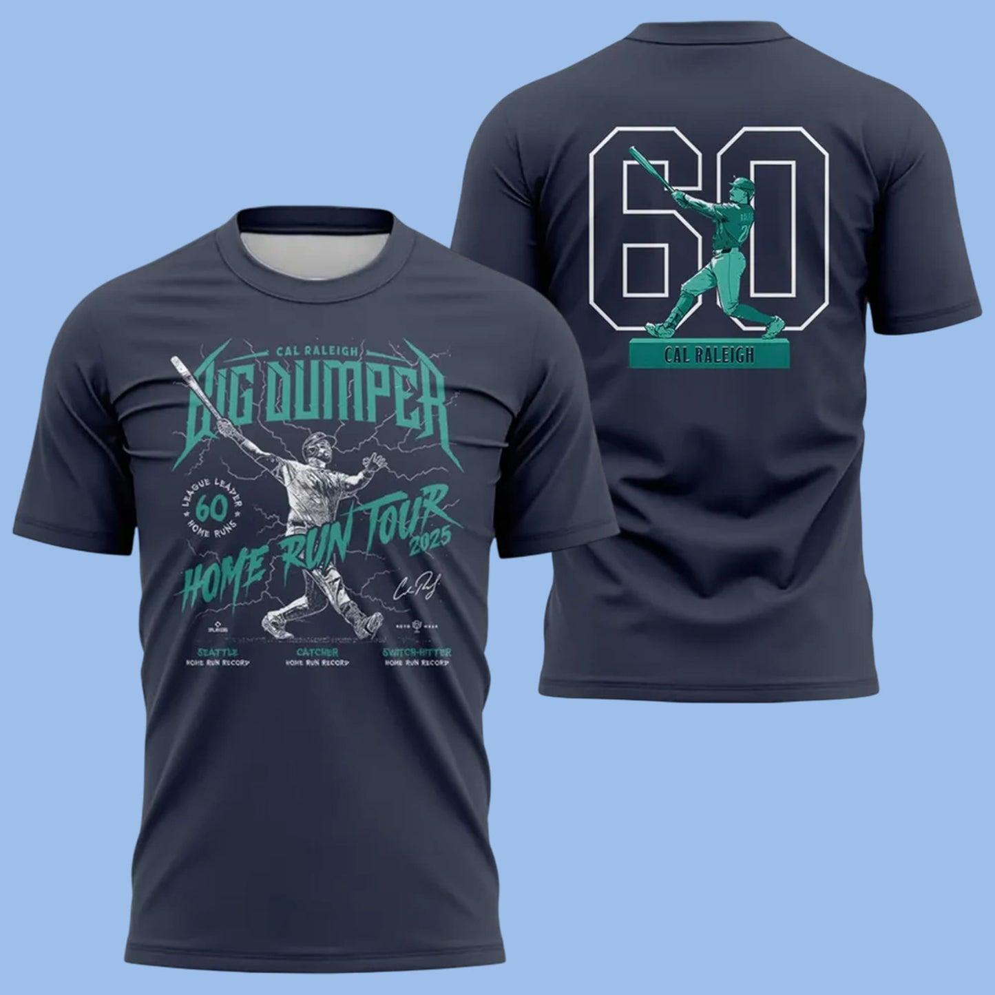 Mariners Cal Raleigh Big Dumper 60 Home Run Tour 2025 Shirt