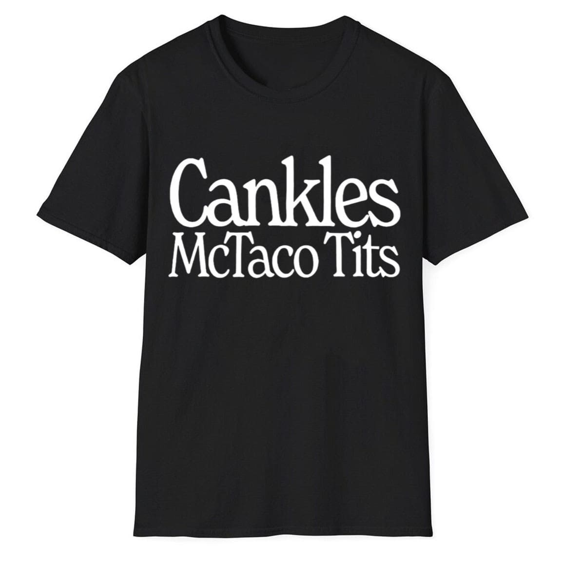 Cankles Mctaco Tits Shirt