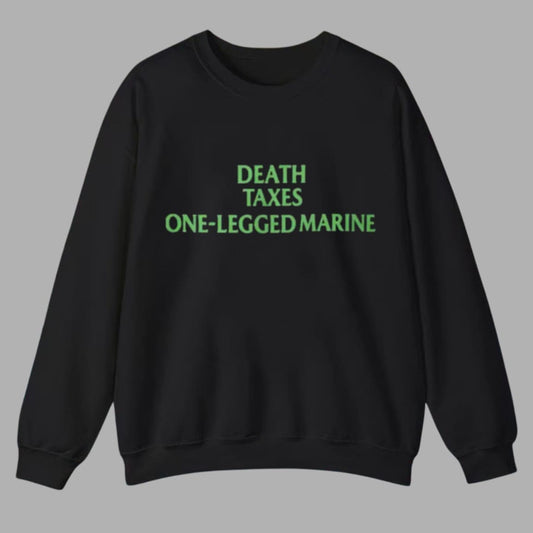 Death Taxes One Legged Marine Shirt