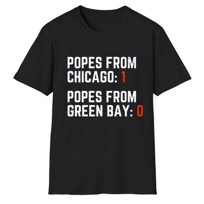 Popes From Chicago 1 Popes From Green Bay 0 Shirt